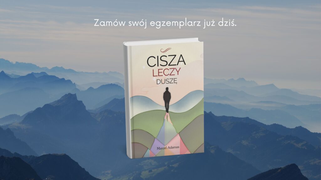 Cisza leczy duszę