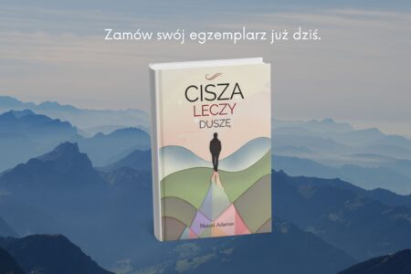 Cisza leczy duszę